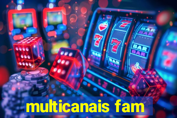 multicanais fam